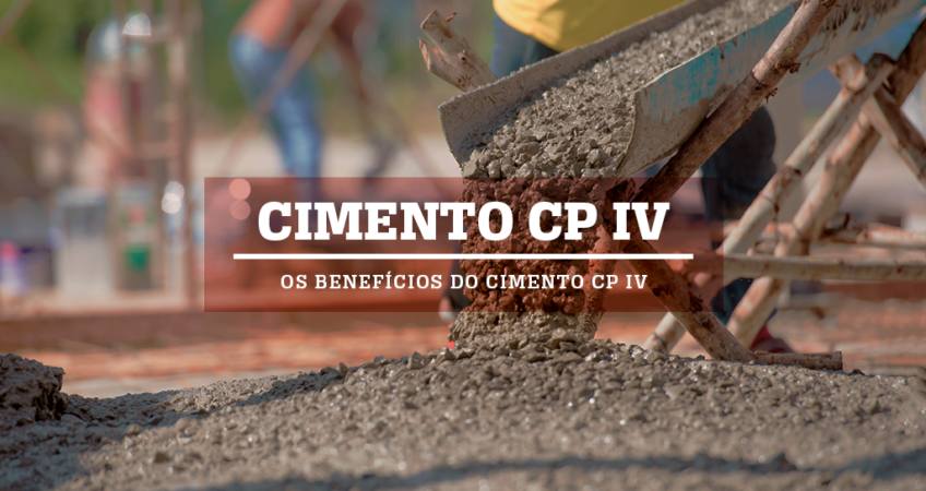 Benefícios do Cimento CP IV
